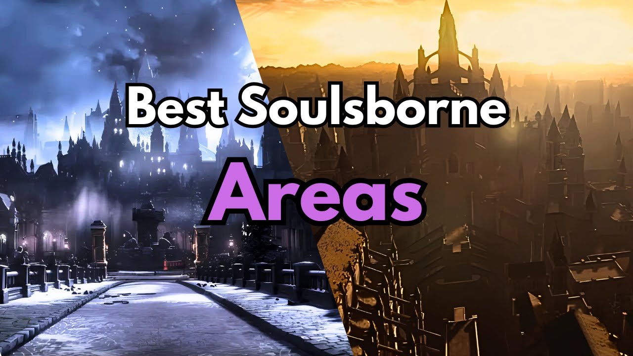 Top 10 Soulsborne AREAS