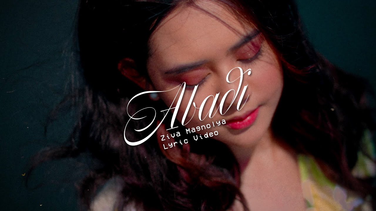 Ziva Magnolya - Abadi (Official Lyric Video)