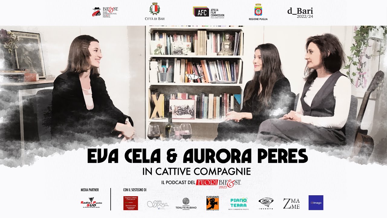 IN CATTIVE COMPAGNIE - Ep. 3 - Eva Cela & Aurora Peres - Il podcast del Fuori #Bifest