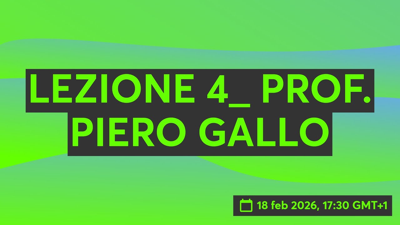 LEZIONE 4_ PROF. PIERO GALLO