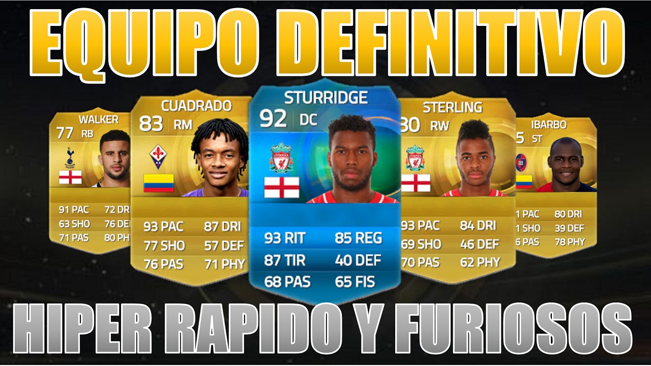 HIPER RAPIDO Y FURIOSO | | FUT 15 | |  EQUIPO DEFINITIVO