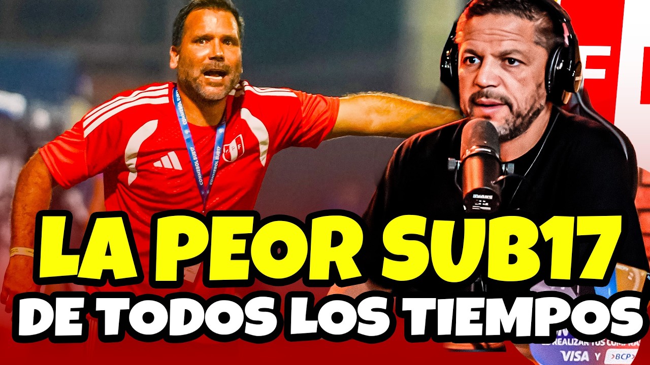 LA PEOR SELECCI&Oacute;N PERUANA SUB 17 DE TODOS LOS TIEMPOS