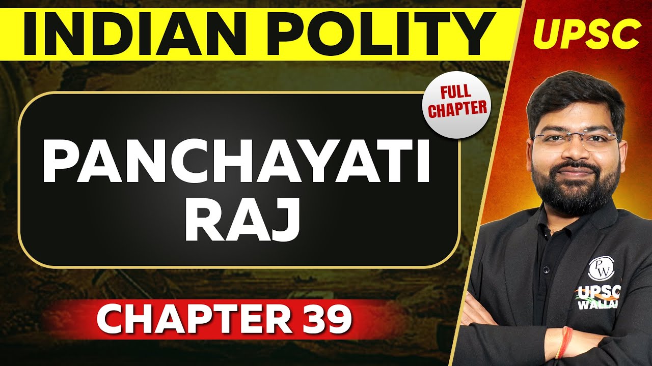 Panchayati Raj FULL CHAPTER | Indian Polity - Chapter 39 | UPSC Preparation ⚡