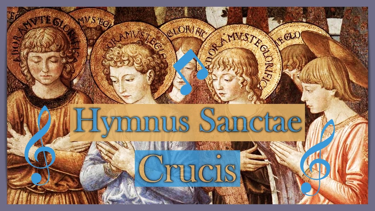 04 - Hymnus Sanctae Crucis