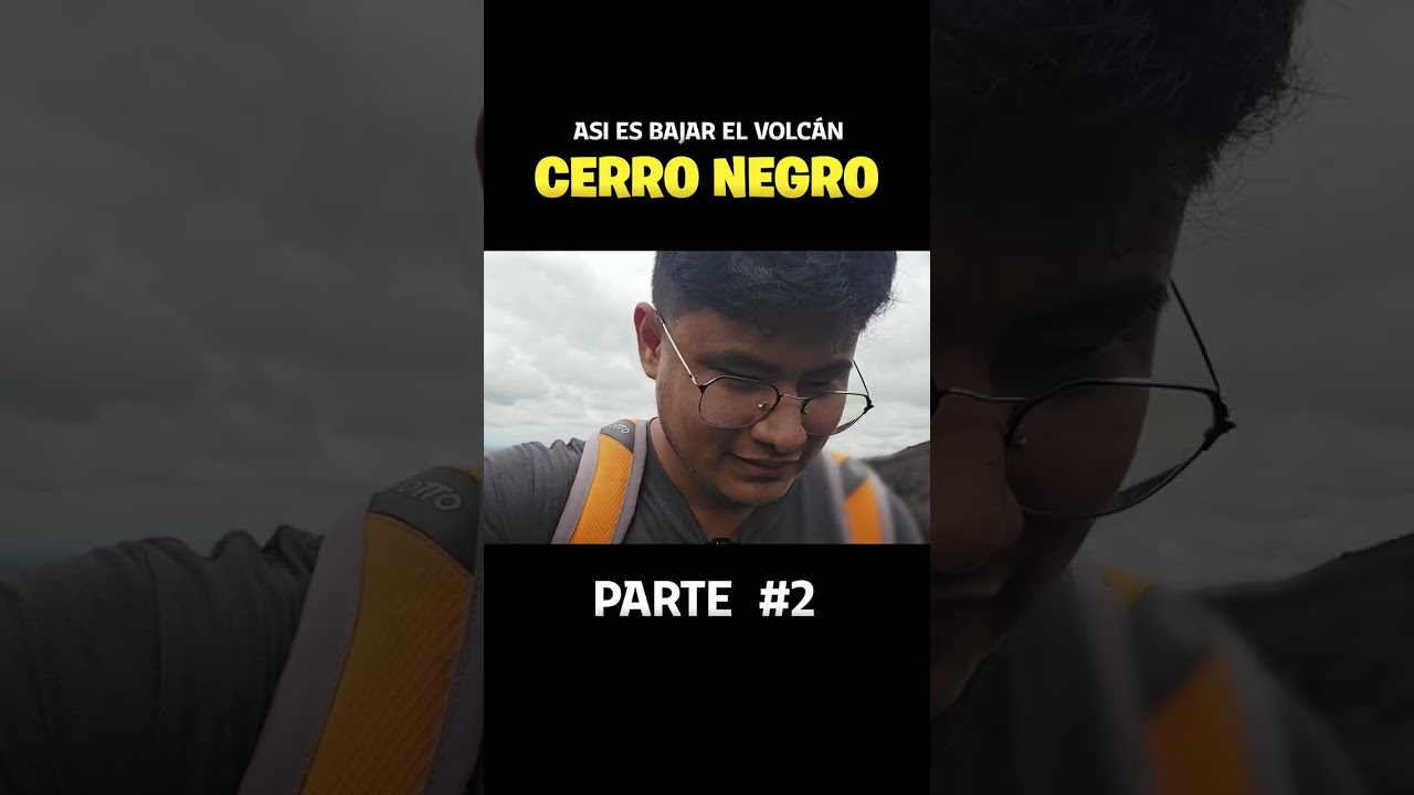 Volc&aacute;n Cerro Negro &iquest;C&oacute;mo bajar correctamente? [Parte 2]