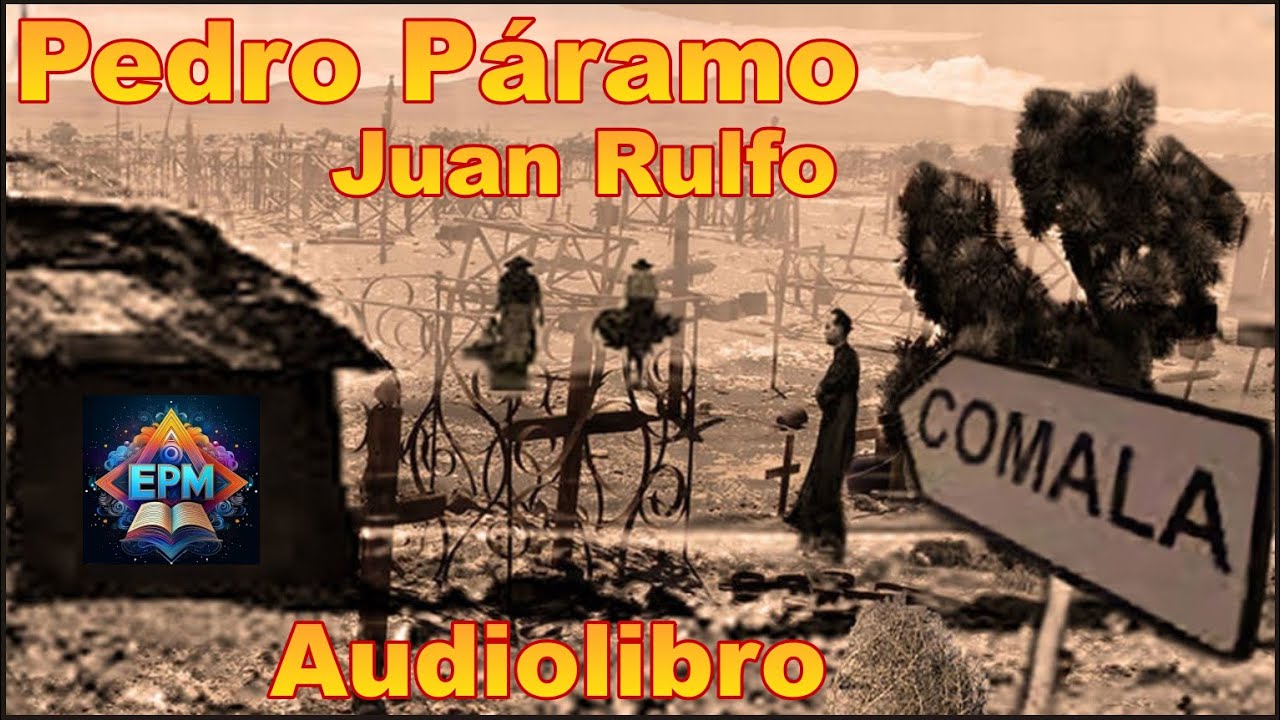 Pedro Páramo / Juan Rulfo / Audiolibro / Voz humana