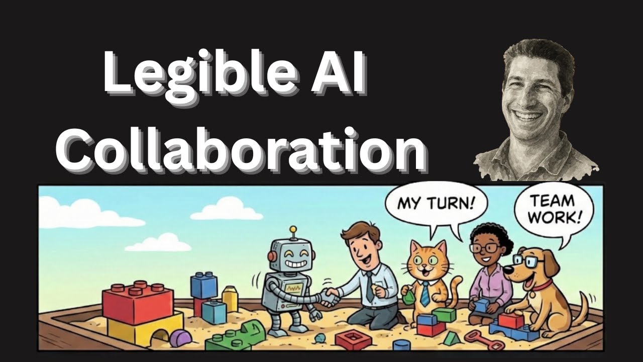 Legible AI Collaboration