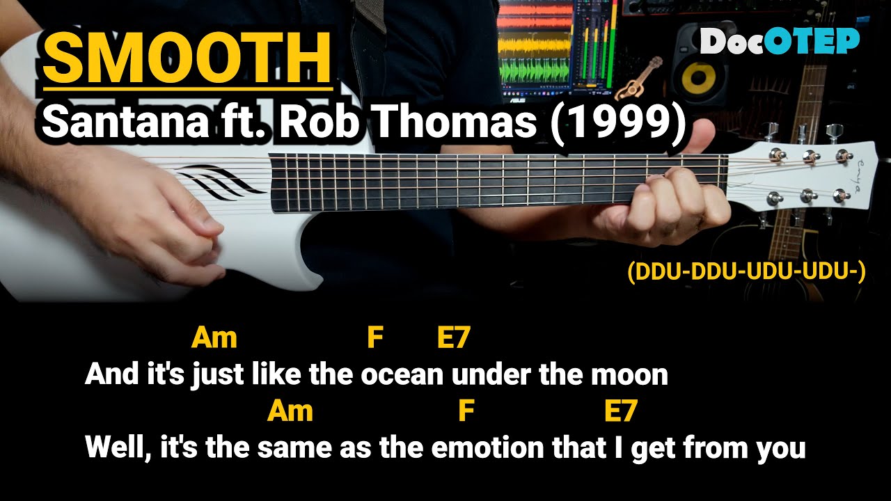 Smooth - Santana ft. Rob Thomas (1999) Easy Guitar Chords Tutorial with Lyrics