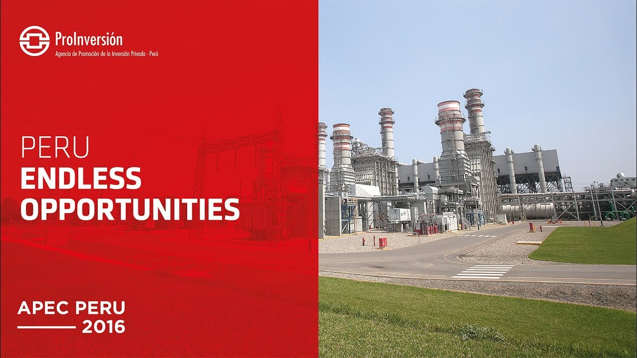 Peru - Endless opportunities | ProInversi&oacute;n