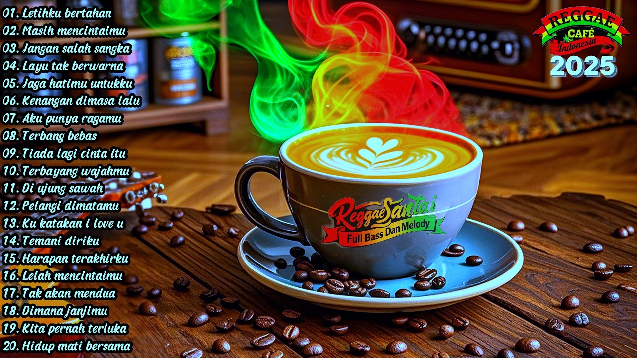 Kumpulan musik Reggae Cafe Indonesia | Teman Santai | Lagu Motivasi Kerja Enak Didengar Terbaru 2025