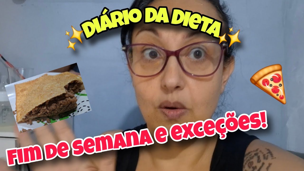DIÁRIO DA DIETA | DIÁRIO DO FIM DE SEMANA | ABRINDO EXCEÇÕES! #dietaflexivel #dieta