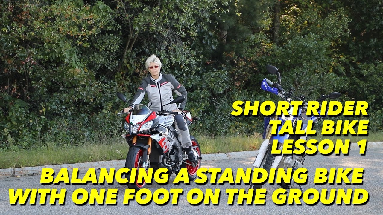 Short Motorcycle Riders - Balancing a Standing Bike with One Foot on the Ground
