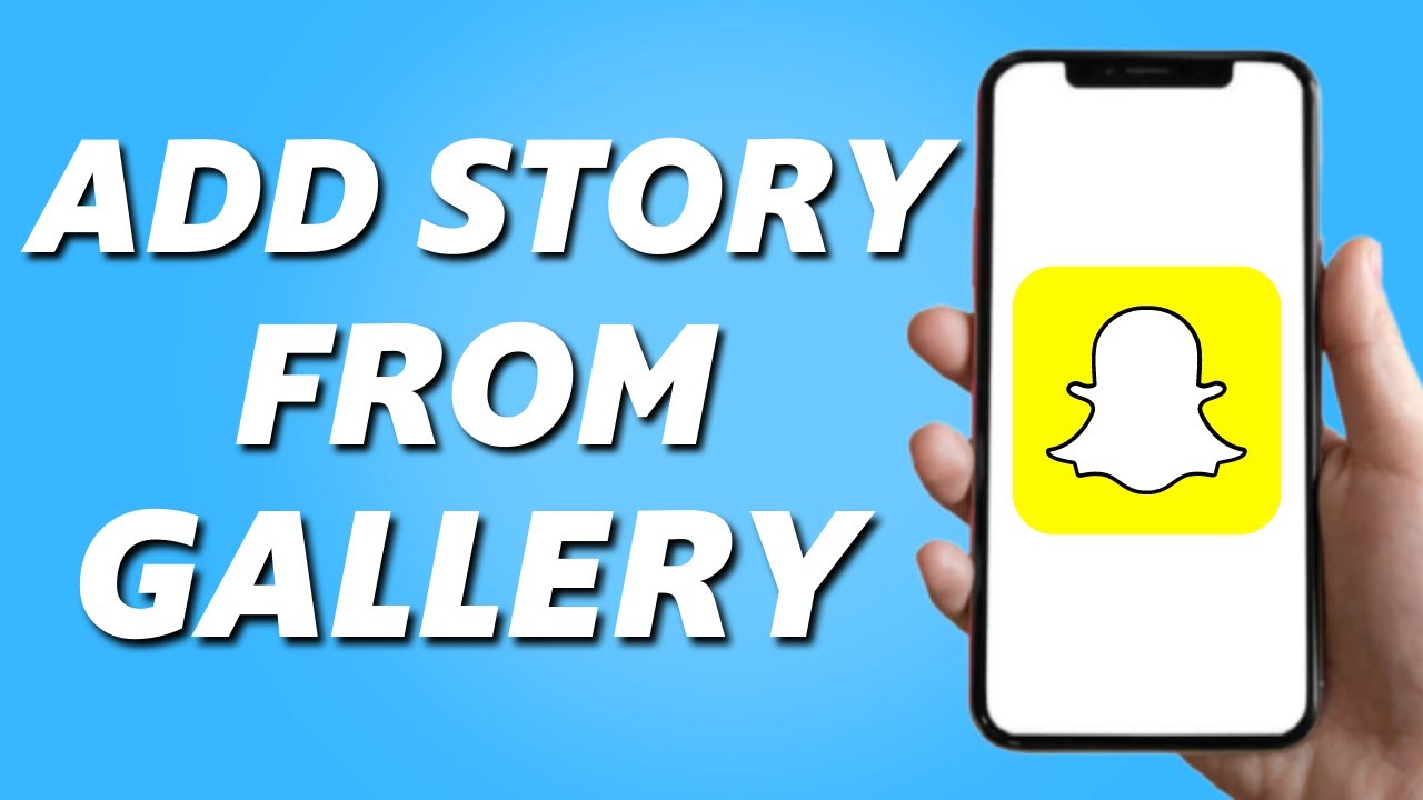 How to Add Story From Gallery on Snapchat (2025)