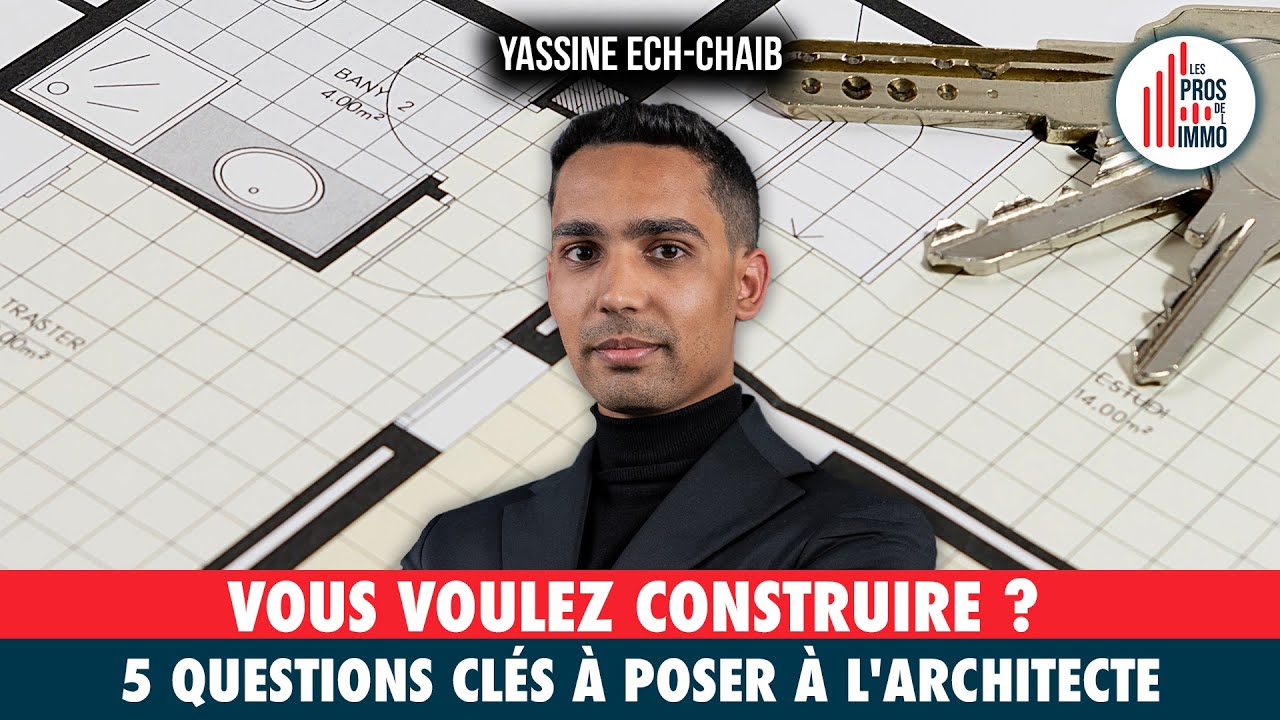 #62: Construire pour soi, 5 questions clés à poser à votre architecte - Y. Ech-chaib
