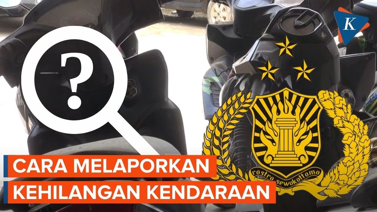 Begini Cara Lapor Kehilangan Kendaraan ke Polisi