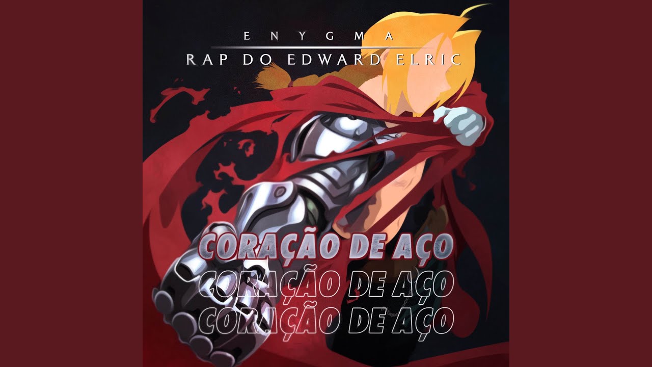 Rap do Edward Elric: Coração de Aço