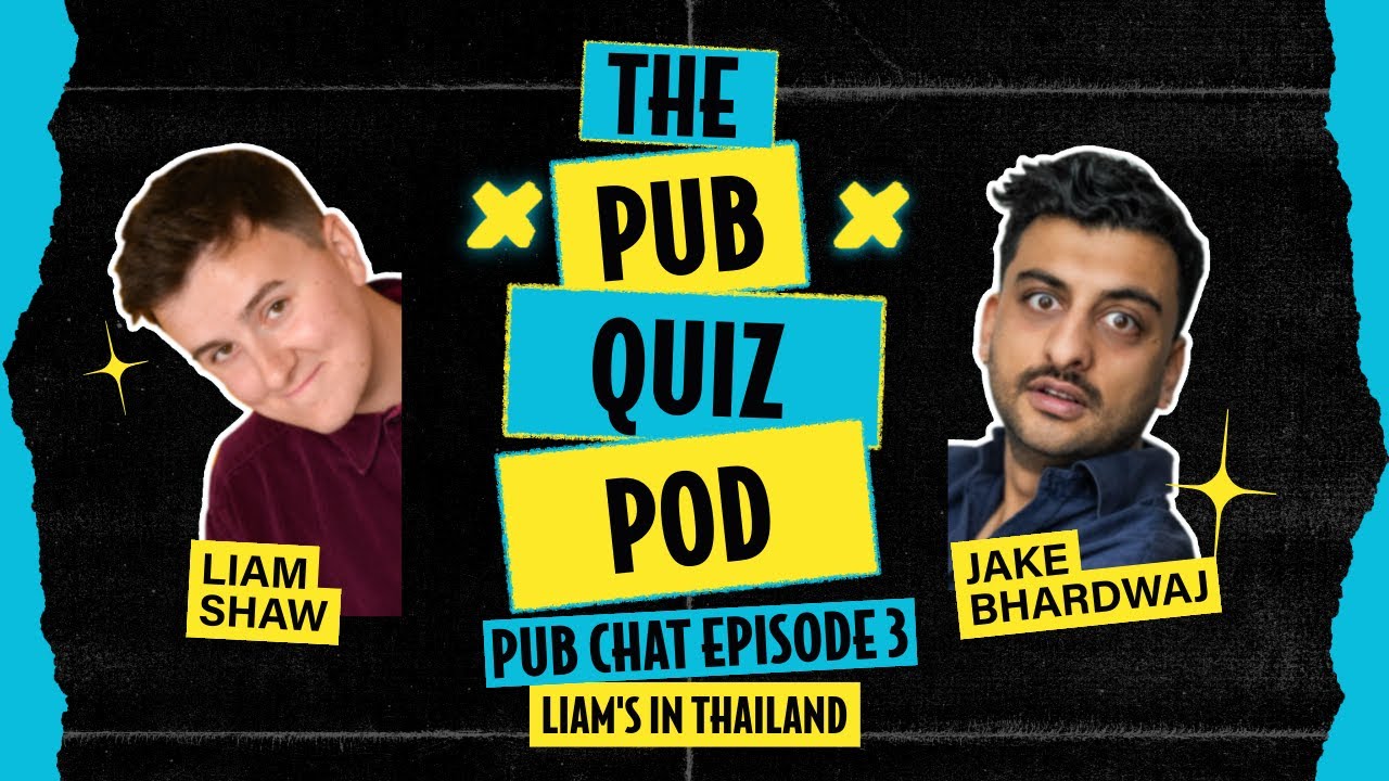 LIAM'S IN THAILAND | Pub Chat: Episode 3