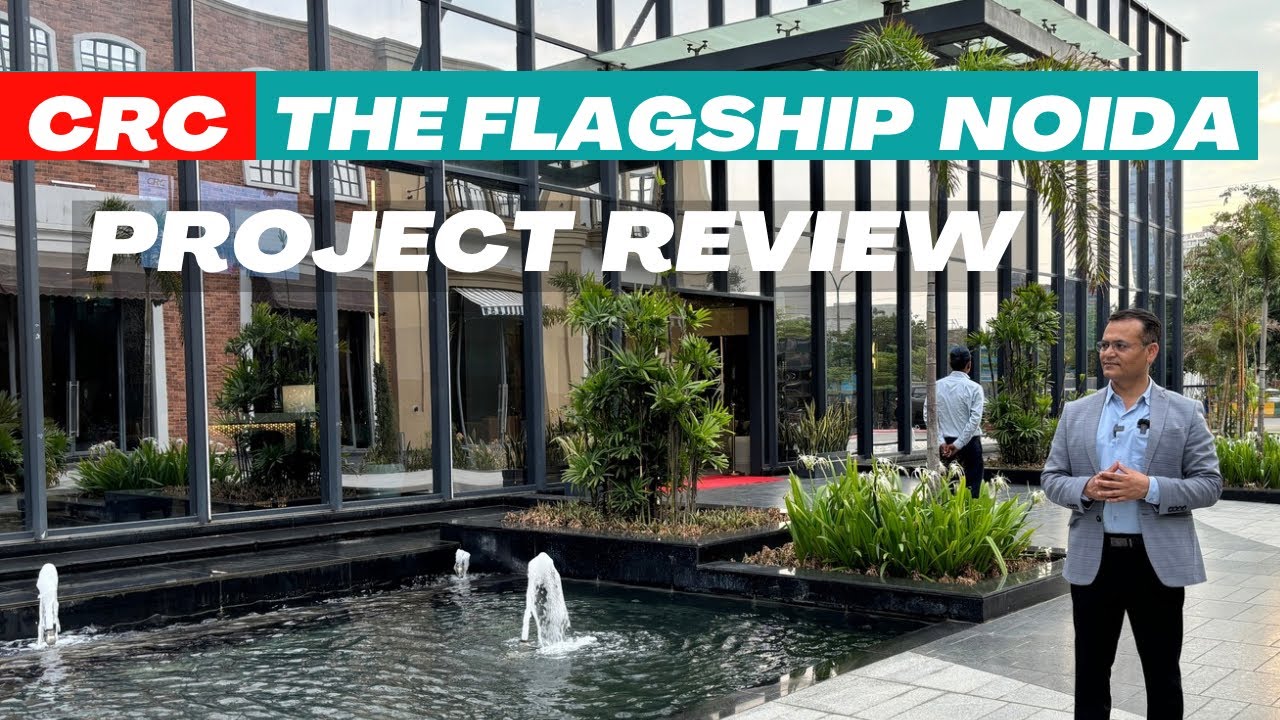 CRC The Flagship Noida || A Project Brief