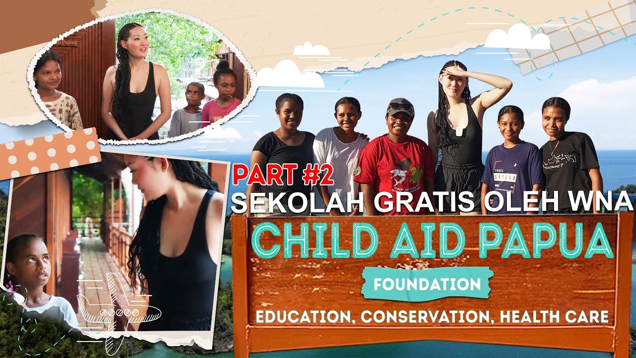 CHILD AID PAPUA FOUNDATION: FREE EDUCATION | WITH GABY HARTANTO Part 2/3 @YenatarResort​