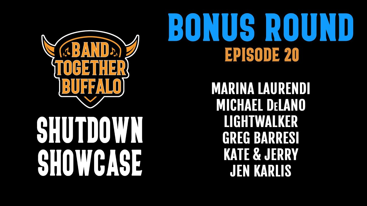 Bonus Round: Episode 20 | Shutdown Showcase | Band Together Buffalo