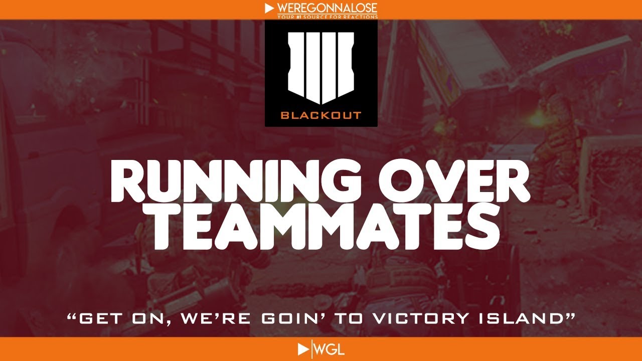 Running Over My Teammates - Black Ops 4 Blackout Trolling Beta