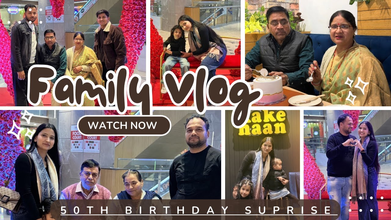 50वां Birthday Celebration 🎉 Cake Cutting, Dinner & Mall Plan Fail 😂 #familyvlog #vlog #familytime