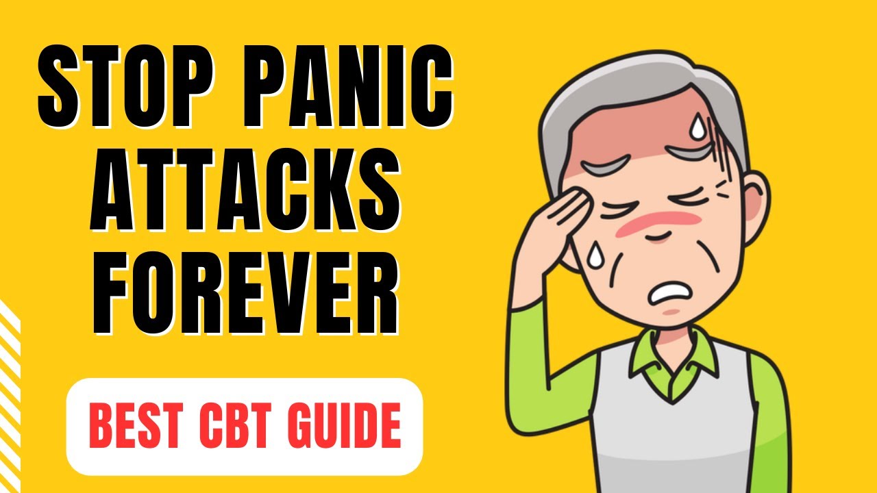 How to stop panic attacks forever