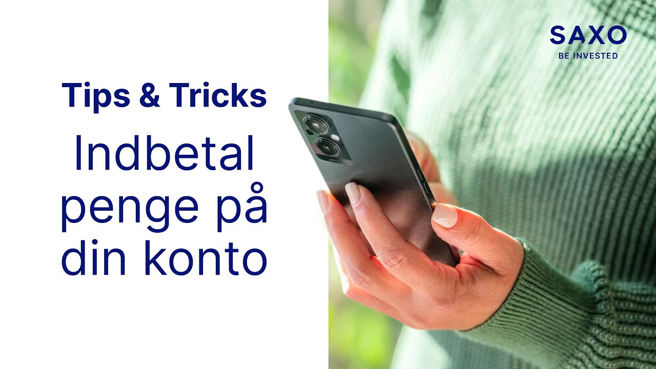 Hvordan indbetaler jeg penge til min Saxo konto?