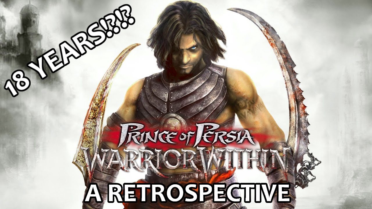 18 Years Of Prince Of Persia Warrior Within - A Retrospective