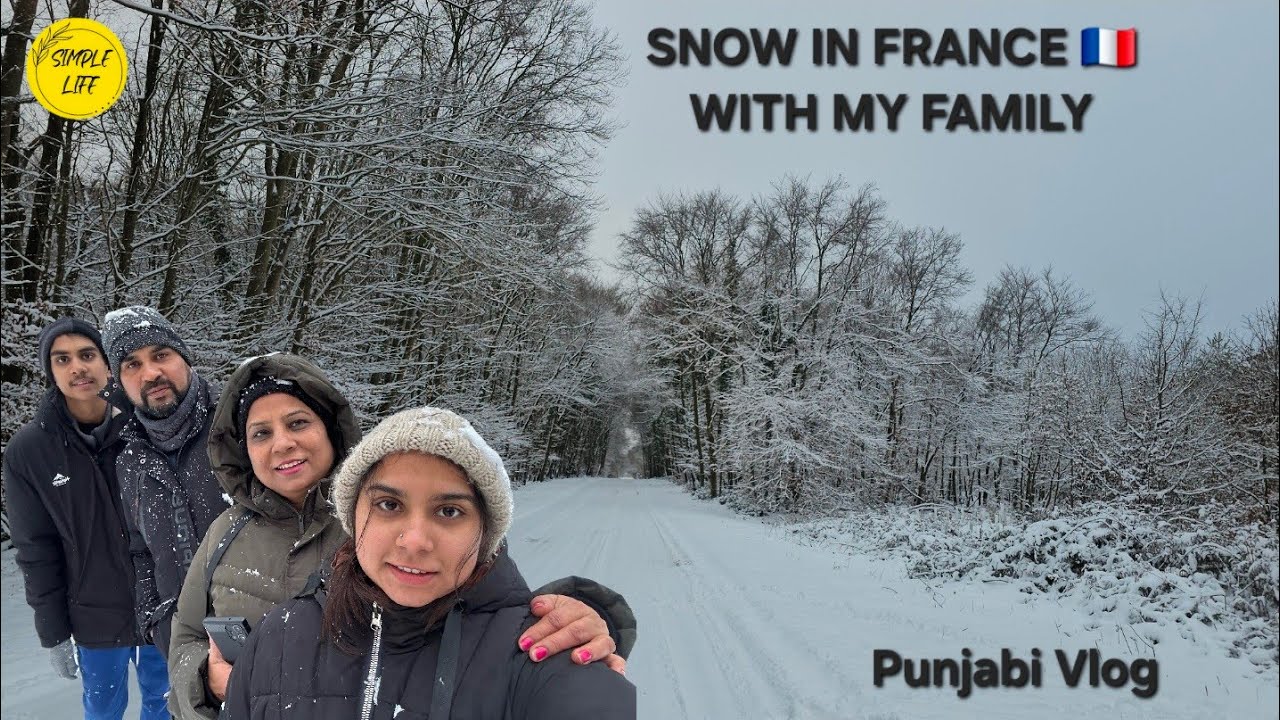 Snow In FRANCE  🇫🇷 with Family | Punjabi Vlog | Family vlog | Simple Life 