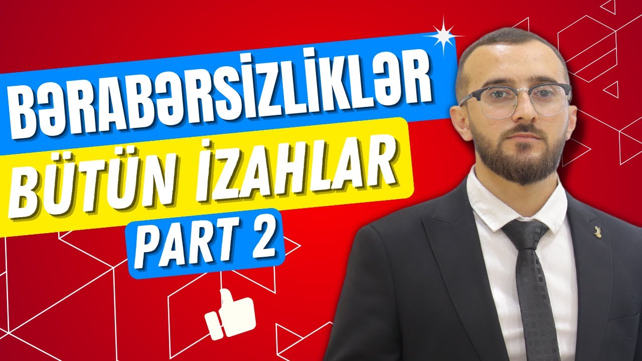 Bərabərsizliklər Mövzu izahı Bütün izahlar Part 2 Qızıl qaydalar Modul və İrrasional bərabərsizlik