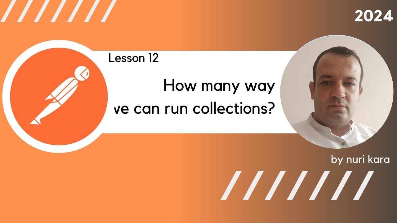 Lesson 12 How many ways we can run collections?