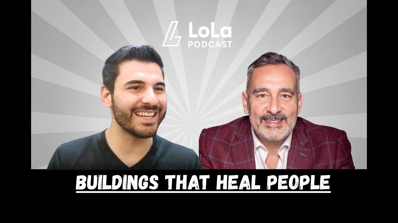 LoLa Podcast | Ep.14 Alessandro Caruso, Buildings That Heal People