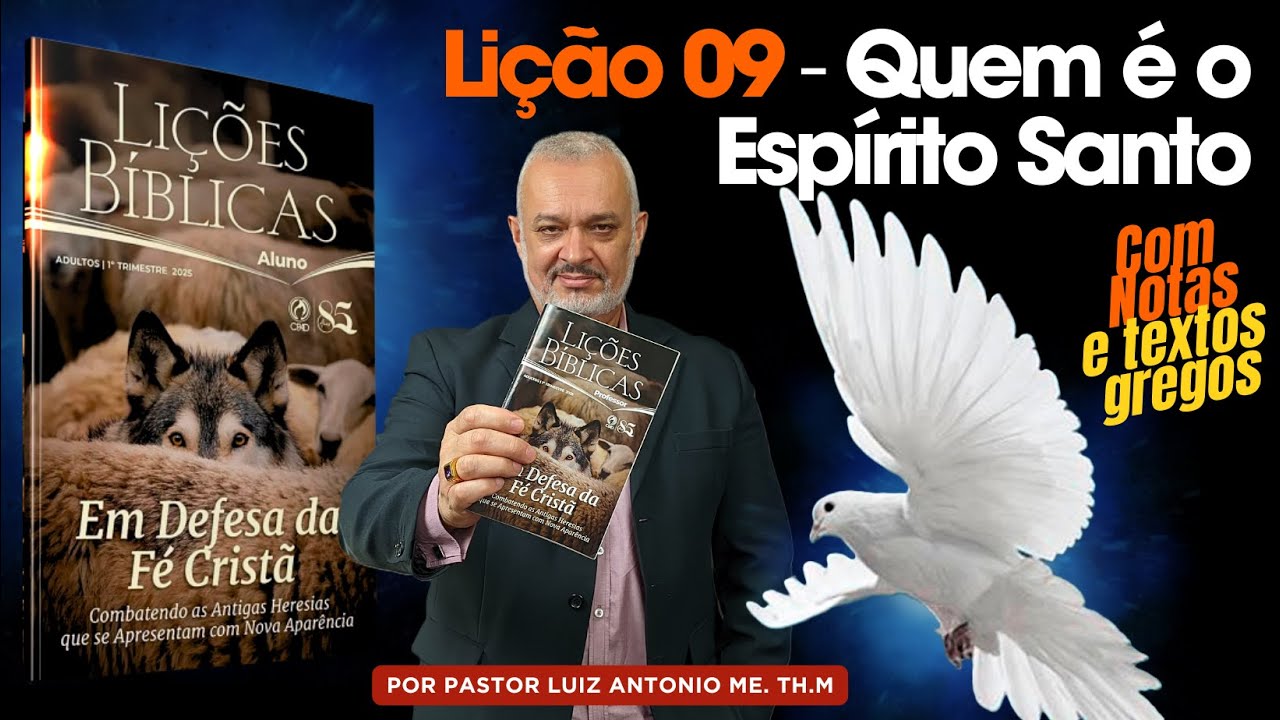 Lição 09 EBD de Adultos Quem É o Espírito Santo