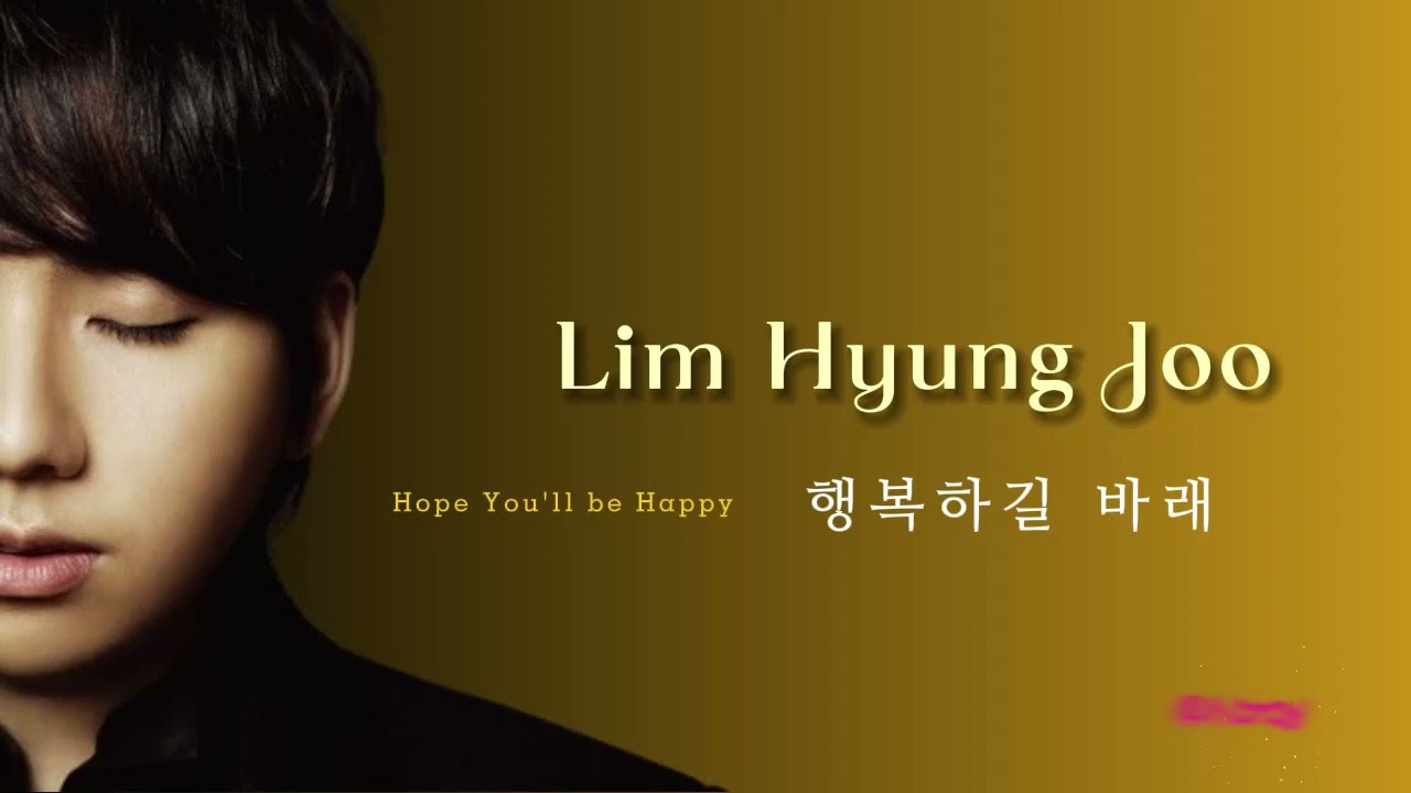Haengbok Hagil Barae - Lim Hyung Joo