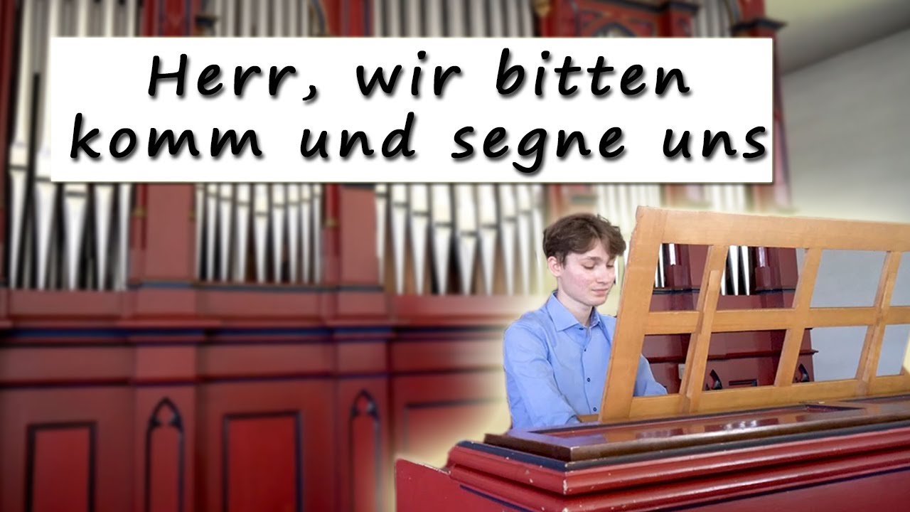 Schönes Kirchenlied für Hochzeiten zum Segen! - "Herr, wir bitten komm und segne uns"
