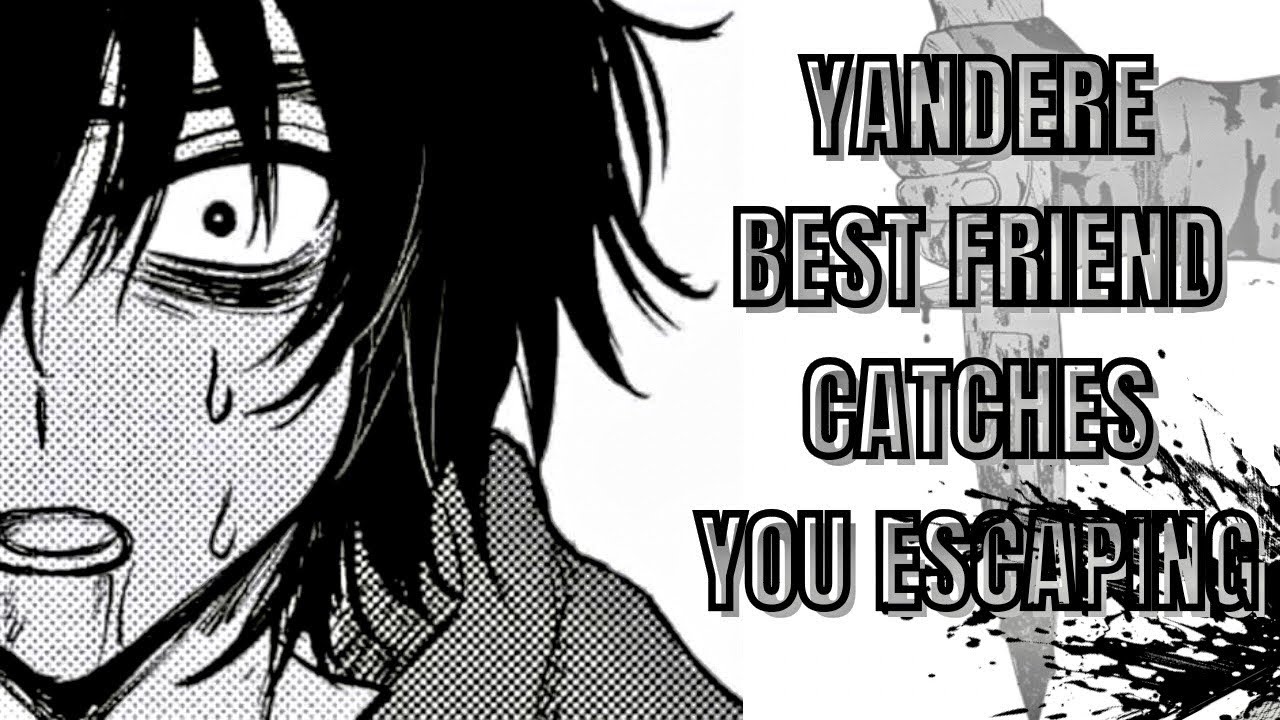 Yandere Best Friend Catches You Escaping [ASMR] [M4A]