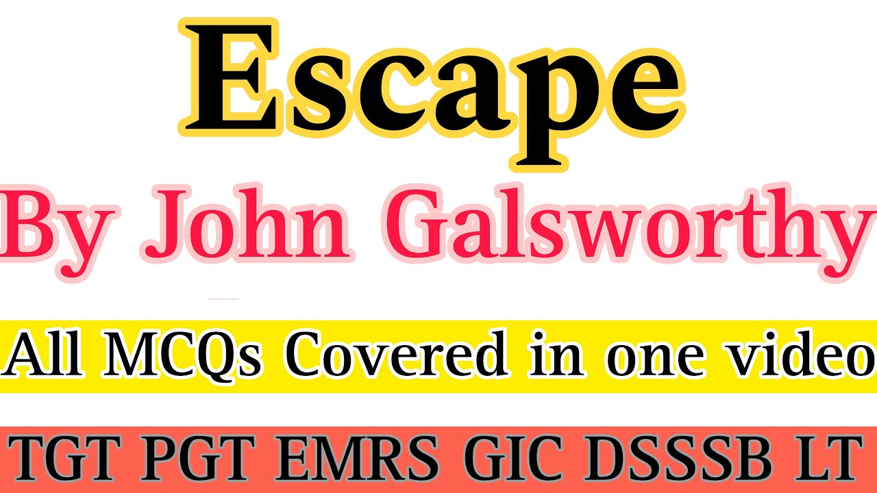 🎯UP TGT English/Escape By Galsworthy #Quick revision Series#drranjeetsingh #englishbykeerti #tgt