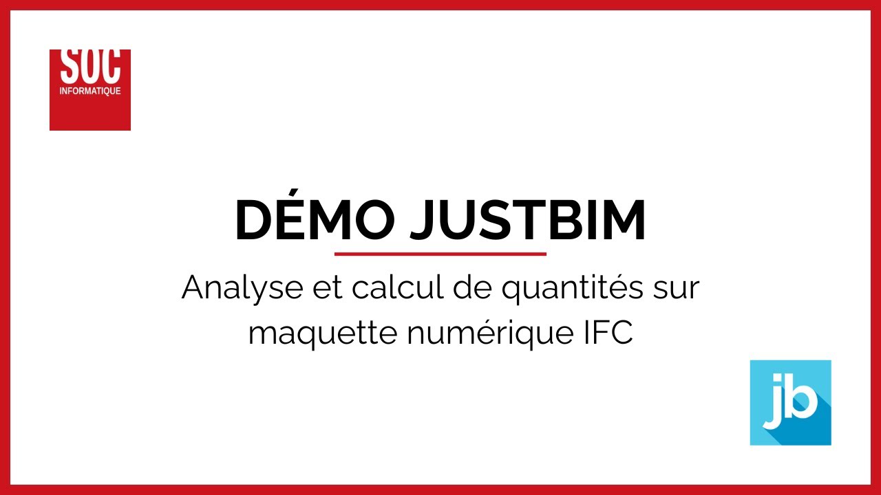 JustBIM | Analyse et calcul de quantités sur maquette numérique IFC