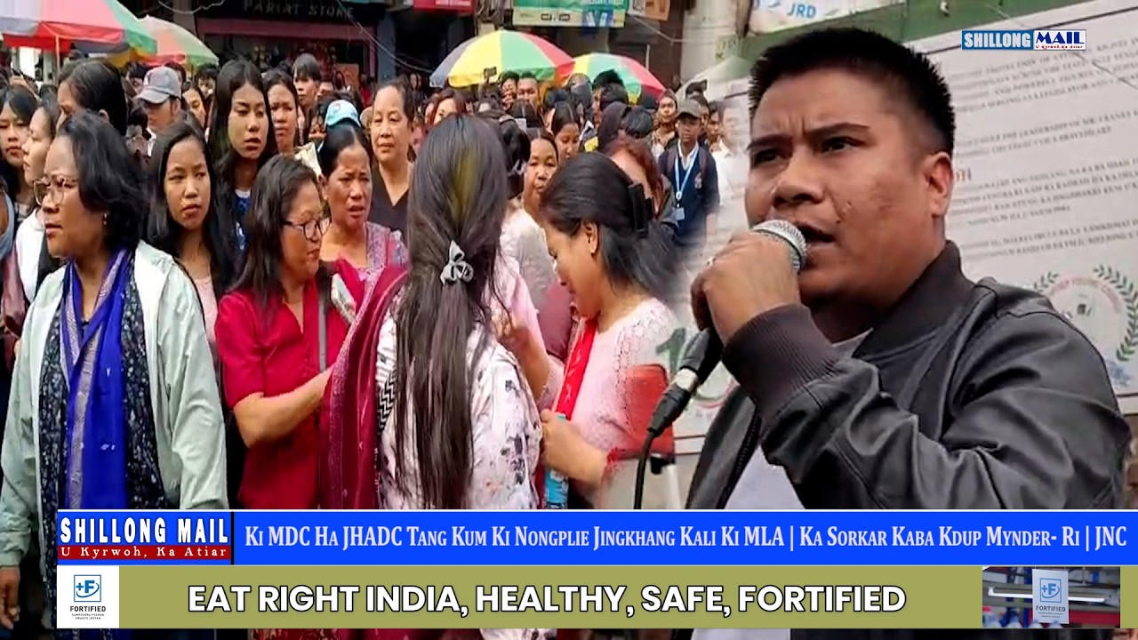 Ki MDC Ha JHADC Tang Kum Ki Nongplie Jingkhang Kali Ki MLA | Ka Sorkar Kaba Kdup Mynder- Ri | JNC