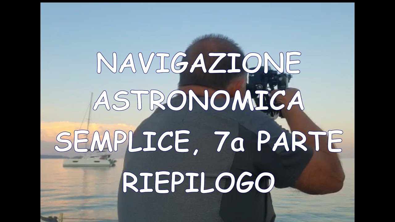 NAVIGAZIONE ASTRONOMICA SEMPLICE  7a PARTE.  RILEVAMENTO TRASPORTATO