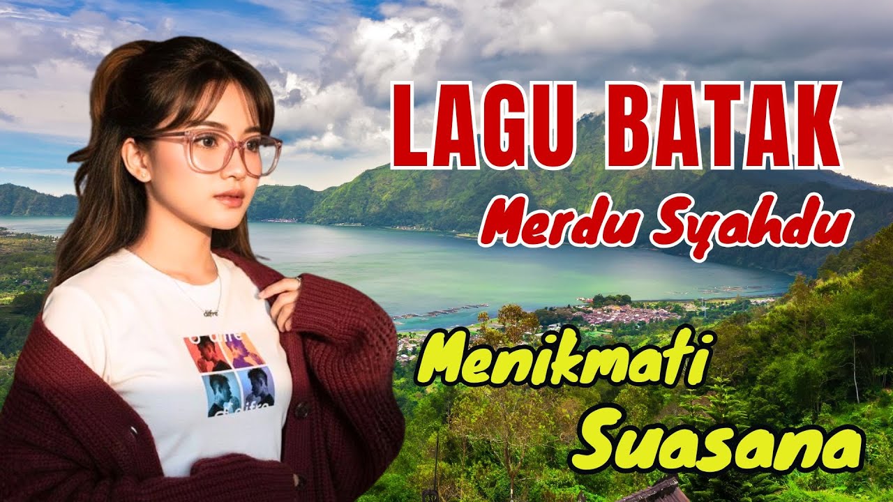 LAGU BATAK HITS TERPOPULER | Cocok Saat Menikmati Suasana 