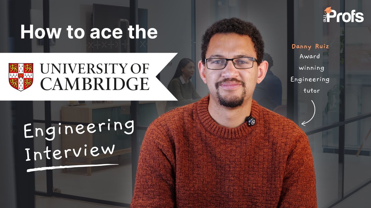 HOW TO ACE THE CAMBRIDGE ENGINEERING INTERVIEW
