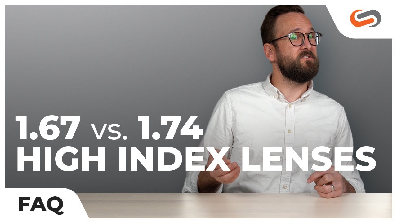 1.67 VS. 1.74 High Index Lenses | SportRx