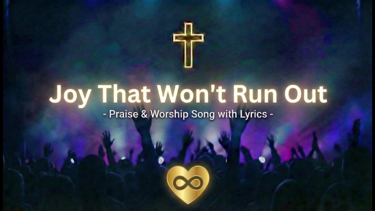 Joy That Won't Run Out | New Christian Praise & Worship Song