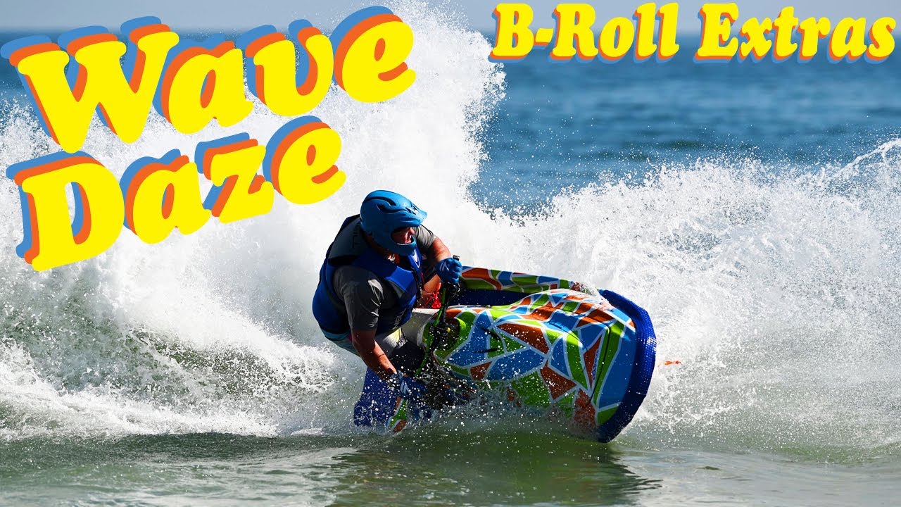 Wave Daze - B-Roll Extras