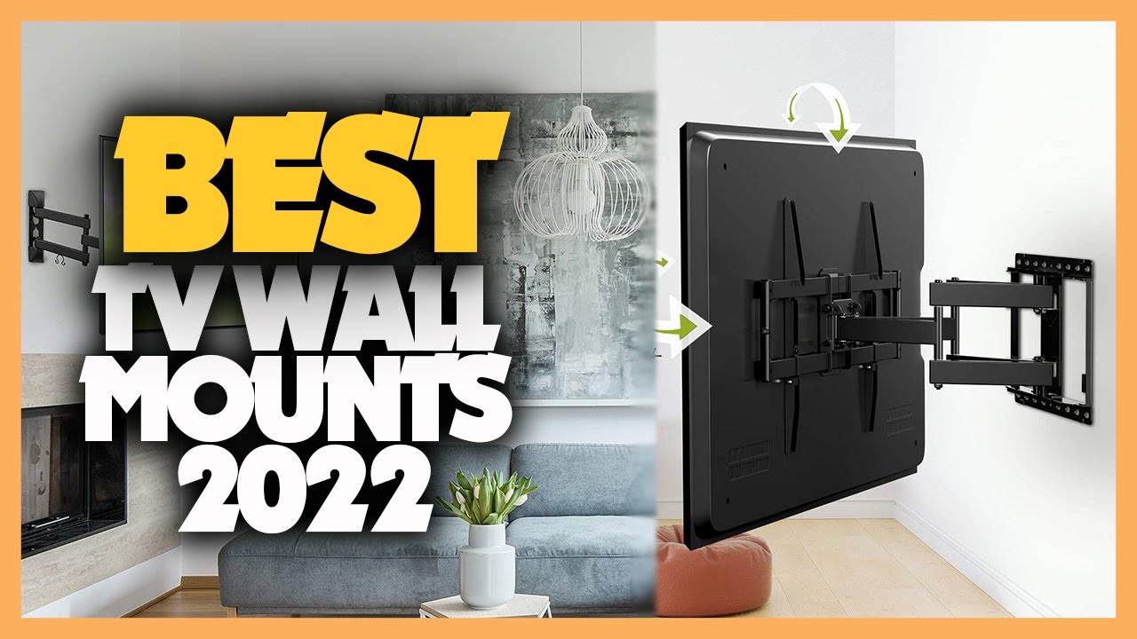 10 Best TV Wall Mounts 2022