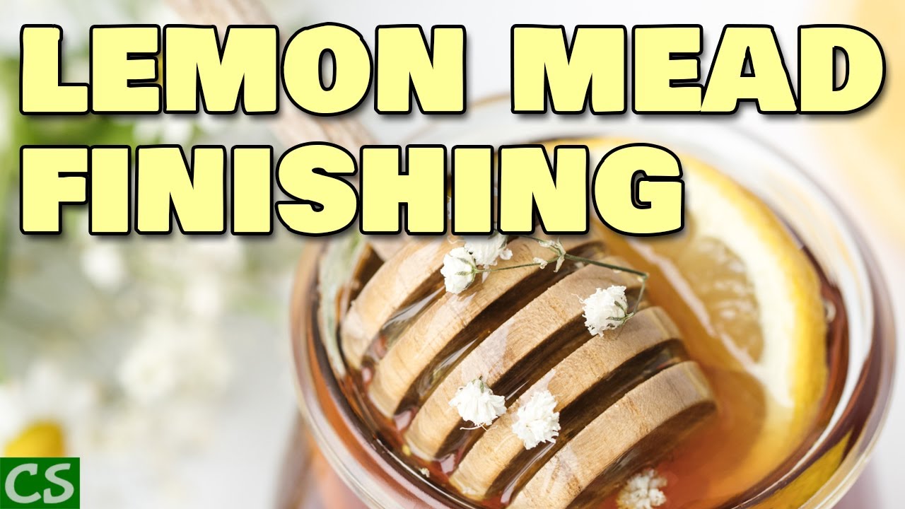 Lemon Mead Finishing and Bottling - Let's Make Mead