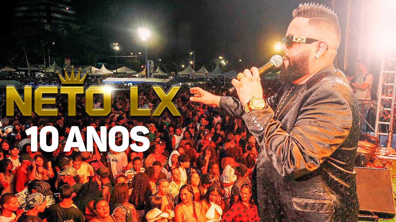 NETO LX  - 10 ANOS - DVD OFICIAL 2024 10 ANOS, NETO LX - O FENÔMENO DA LUXÚRIA MÚSICAS SÓ AS TOPS