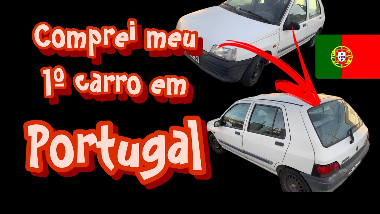 MEU PRIMEIRO CARRO EM PORTUGAL!!!
